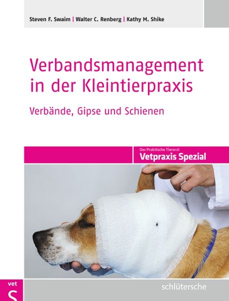 Verbandsmanagement in der Kleintierpraxis, Gebundene Ausgabe von Steven F. Swaim,Walter C. Renberg,Kathy M. Shike, Schlütersche Verlag,