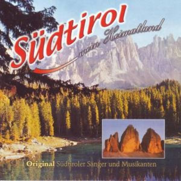 Südtirol Mein Heimatland
