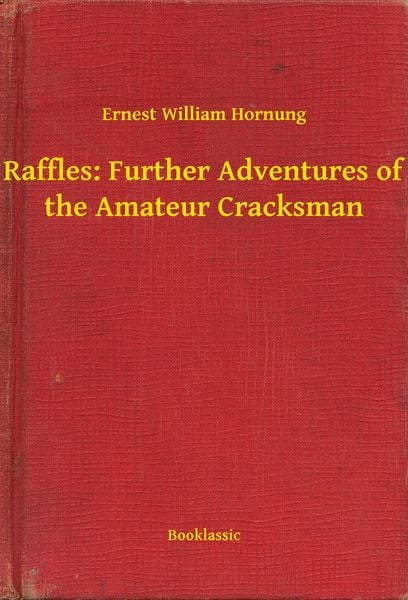 Produktbild: Raffles: Further Adventures of the Amateur Cracksman