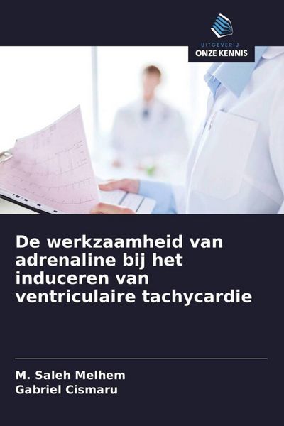 Produktbild: De werkzaamheid van adrenaline bij het induceren van ventriculaire tachycardie