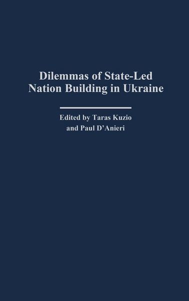 Produktbild: Dilemmas of State-Led Nation Building in Ukraine