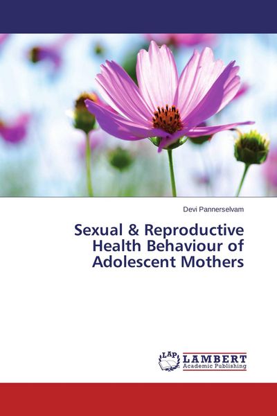 Produktbild: Sexual & Reproductive Health Behaviour of Adolescent Mothers