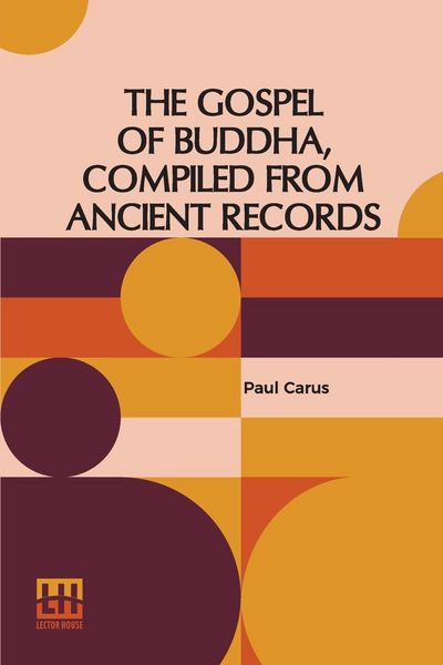 Produktbild: The Gospel Of Buddha, Compiled From Ancient Records