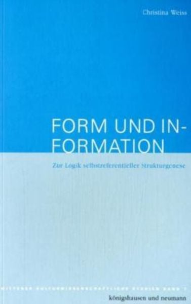 Form und In-formation, Taschenbuch von Christina Weiss, Königshausen u. Neumann, 9783826032905