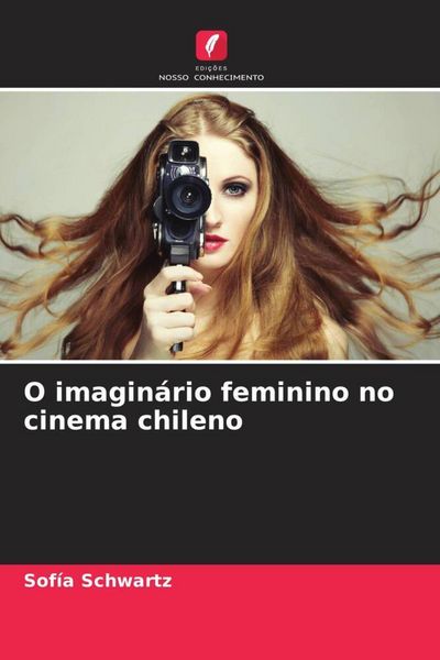 Produktbild: O imagin&aacute;rio feminino no cinema chileno