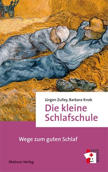 Die kleine Schlafschule, Taschenbuch von Jürgen Zulley,Barbara Knab, Mabuse, 978-3-86321-284-1