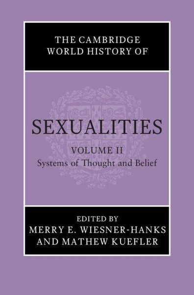 Produktbild: The Cambridge World History of Sexualities: Volume 2, Systems of Thought and Belief
