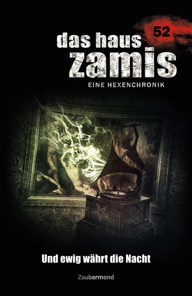 Produktbild: Das Haus Zamis 52 - Und ewig w&auml;hrt die Nacht