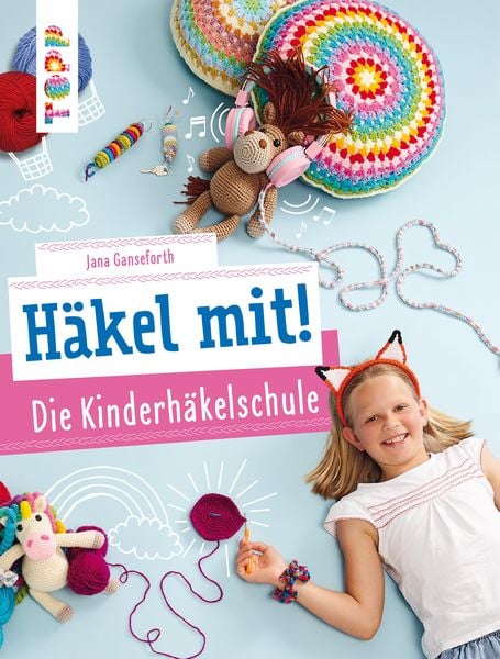 Produktbild: H&auml;kel mit! Die Kinderh&auml;kelschule