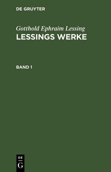 Produktbild: Gotthold Ephraim Lessing: Lessings Werke. Band 1