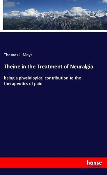 Produktbild: Theine in the Treatment of Neuralgia