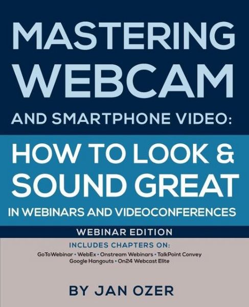 Produktbild: Mastering Webcam and Smartphone Video