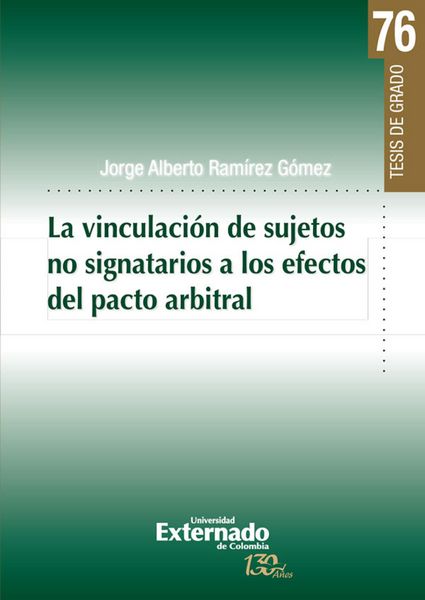 Produktbild: La vinculaci&oacute;n de sujetos no signatarios a los efectos del pacto arbitral