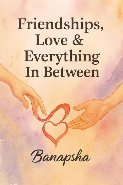Produktbild: Friendships, Love & Everything In Between