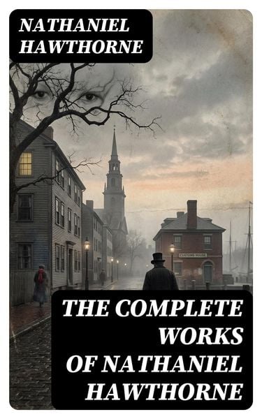 Produktbild: The Complete Works of Nathaniel Hawthorne