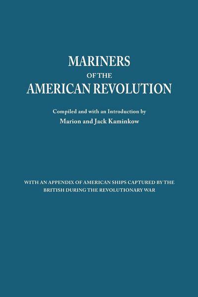 Produktbild: Mariners of the American Revolution. with an Appendix of American Ships Captured by the British During the Revolutionary War