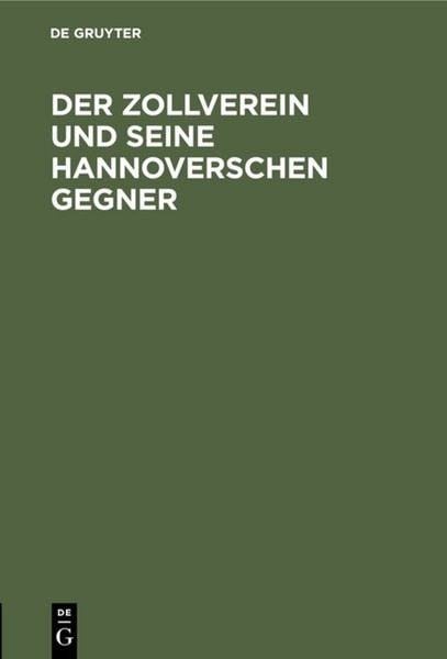 Produktbild: Der Zollverein und seine hannoverschen Gegner