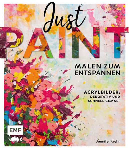 'Just paint Malen zum Entspannen' von 'Jennifer Gehr' Buch '9783
