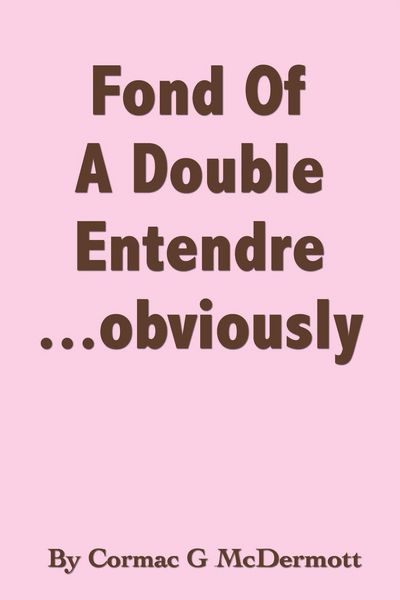 Produktbild: 'Fond of a Double Entendre.....Obviously'