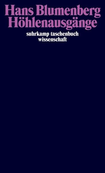 Höhlenausgänge, Taschenbuch von Hans Blumenberg, Suhrkamp, 978-3-518-28900-6