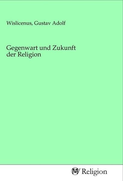 Produktbild: Gegenwart und Zukunft der Religion