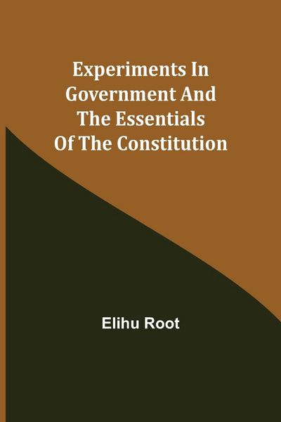 Produktbild: Experiments in Government and the Essentials of the Constitution
