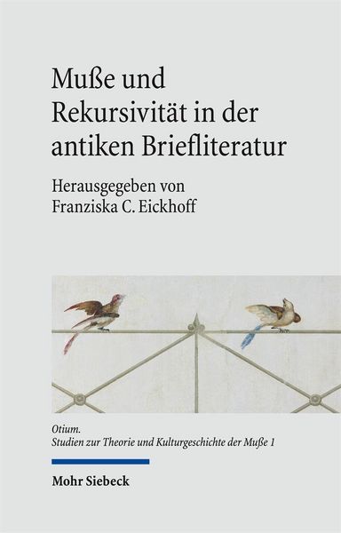 Produktbild: Mu&szlig;e und Rekursivit&auml;t in der antiken Briefliteratur