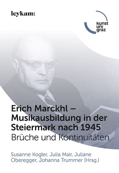 Produktbild: Erich Marckhl &ndash; Musikausbildung in der Steiermark nach 1945