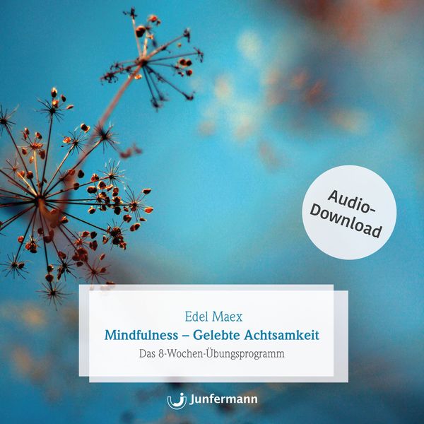 Mindfulness - Gelebte Achtsamkeit - Edel Maex, Download, 9783955718374