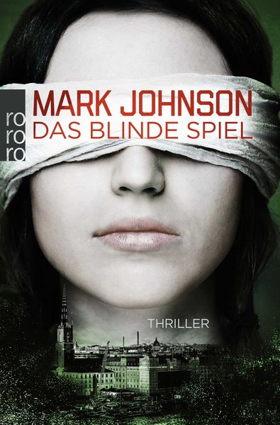 Das blinde Spiel, Taschenbuch von Mark Johnson, Rowohlt Taschenbuch, 9783499274251