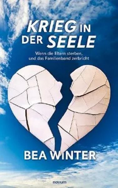 Krieg in der Seele, Gebundene Ausgabe von Bea Winter, Novum Verlag, 978-3-99130-697-9