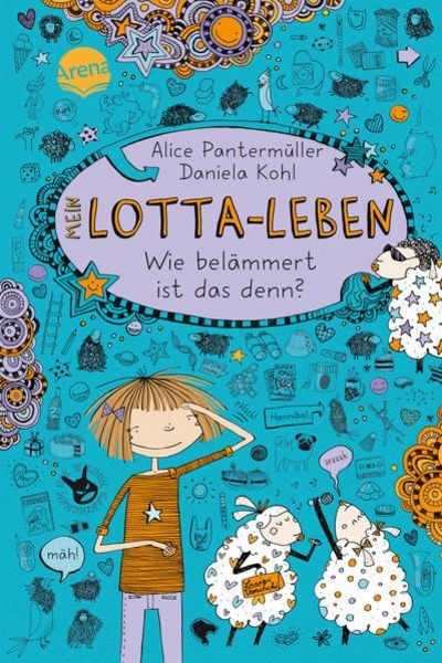 Wie belämmert ist das denn? / Mein Lotta-Leben Band 2, Gebundene Ausgabe von Alice Pantermüller, Arena, 9783401067711