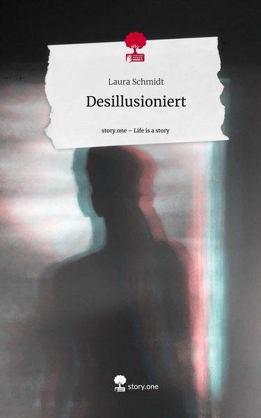 Produktbild: Desillusioniert. Life is a Story - story.one