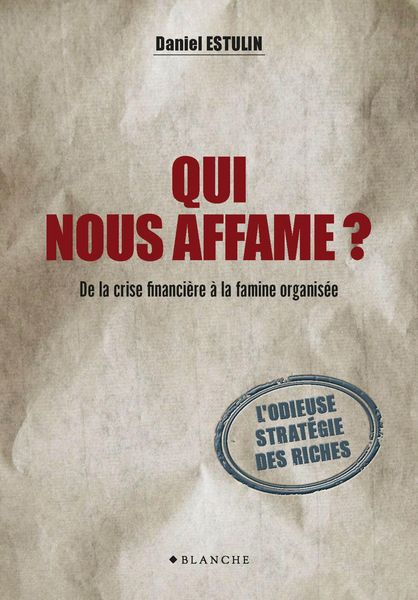Produktbild: Qui nous affame ? De la crise financi&egrave;re &agrave; la famine organis&eacute;e