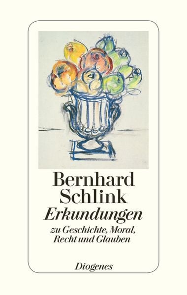 Erkundungen, Gebundene Ausgabe von Bernhard Schlink, Diogenes Verlag AG, 9783257069365