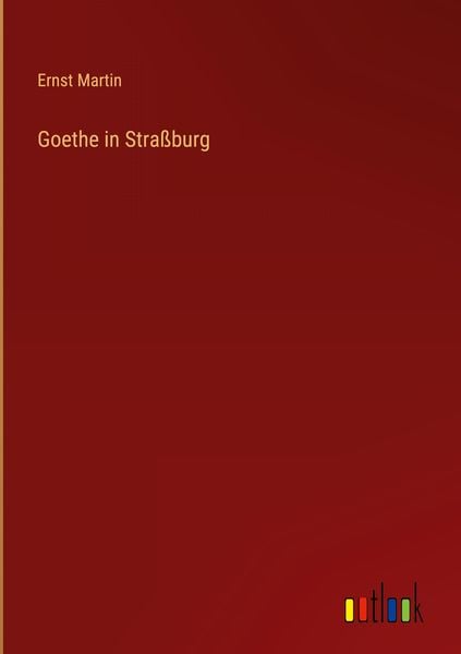 Produktbild: Goethe in Stra&szlig;burg