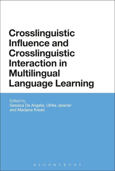 Produktbild: Crosslinguistic Influence and Crosslinguistic Interaction in Multilingual Language Learning