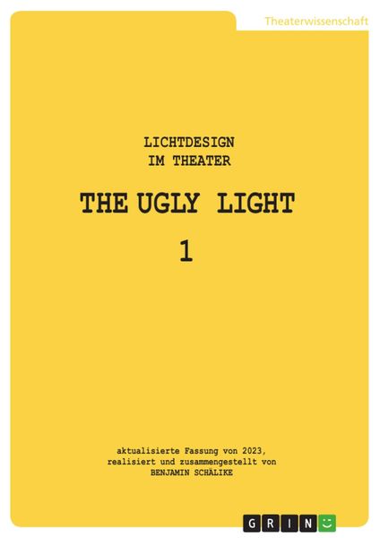 Produktbild: THE UGLY LIGHT 1. Lichtdesign im Theater