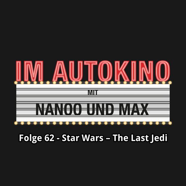 Produktbild: Im Autokino, Folge 62: Star Wars - The Last Jedi