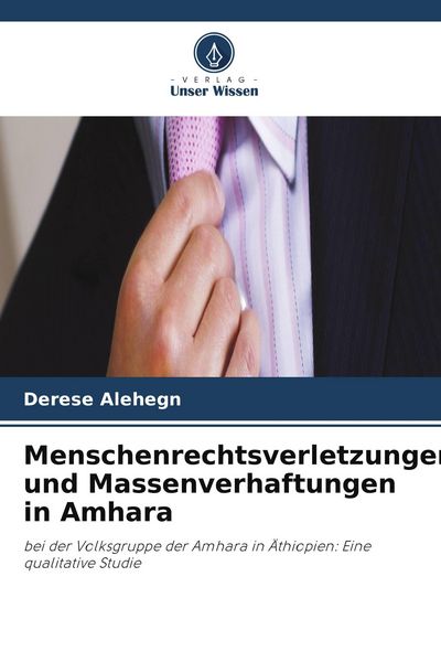 Produktbild: Menschenrechtsverletzungen und Massenverhaftungen in Amhara