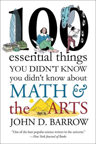 Produktbild: 100 Essential Things You Didn't Know You Didn't Know about Math and the Arts