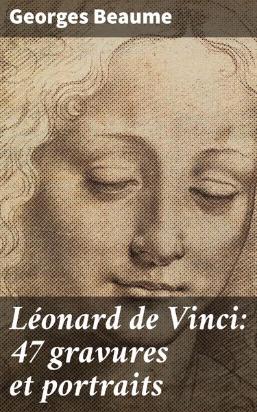 Produktbild: L&eacute;onard de Vinci: 47 gravures et portraits