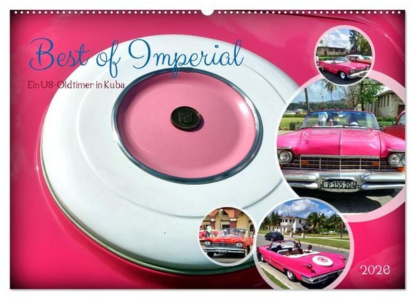 Best of Imperial - Ein US-Oldtimer in Kuba (Wandkalender 2026 DIN A2 quer), CALVENDO Monatskalender
