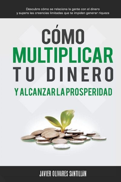 Produktbild: C&oacute;mo multiplicar tu dinero y alcanzar la prosperidad