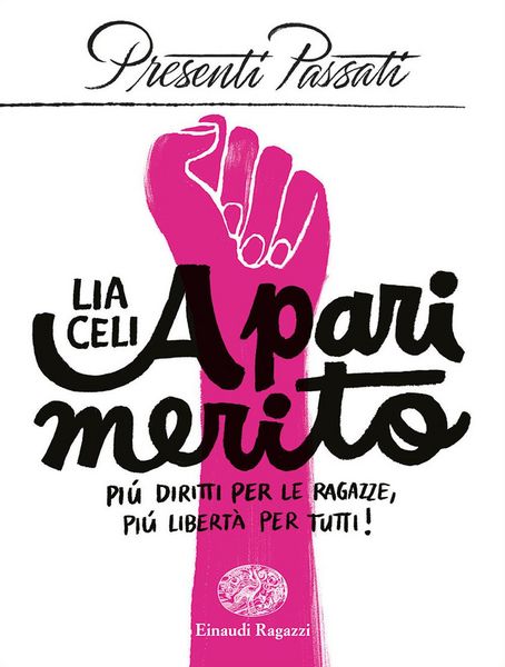 Produktbild: A pari merito. Pi&ugrave; diritti per le ragazze, pi&ugrave; libert&agrave; per tutti
