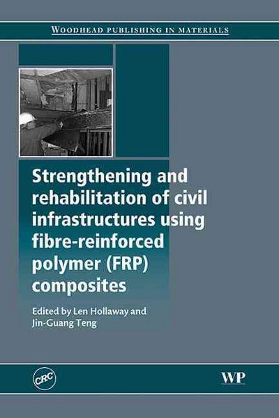 Produktbild: Strengthening and Rehabilitation of Civil Infrastructures Using Fibre-Reinforced Polymer (FRP) Composites