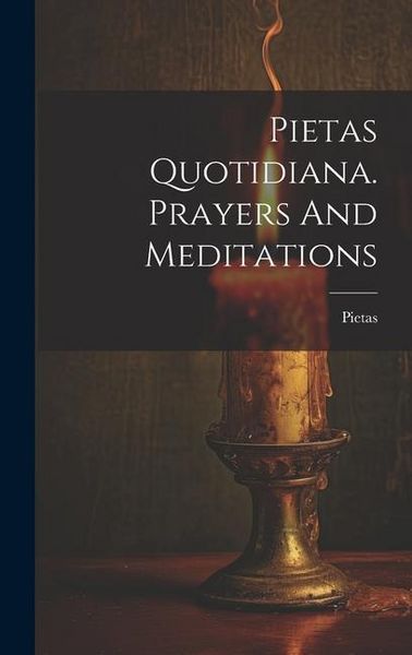 Produktbild: Pietas Quotidiana. Prayers And Meditations