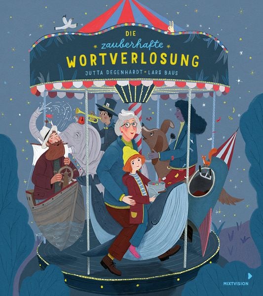 Die zauberhafte Wortverlosung, Gebundene Ausgabe von Jutta Degenhardt, Mixtvision, 9783958542105