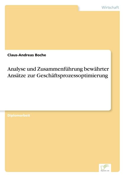Produktbild: Analyse und Zusammenf&uuml;hrung bew&auml;hrter Ans&auml;tze zur Gesch&auml;ftsprozessoptimierung