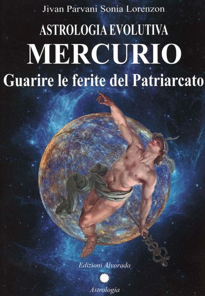Produktbild: Astrologia evolutiva. Mercurio. Guarire le ferite del patriarcato